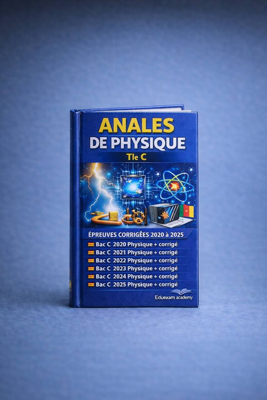 Annales Physique Terminale C Bac 2020-2025 avec corrigés