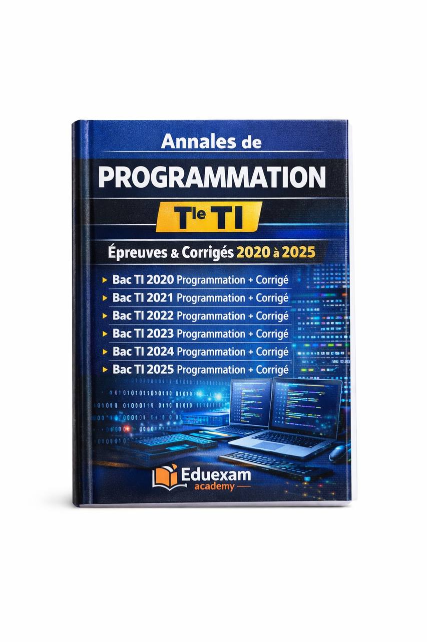 Annales Programmation Terminale TI Bac 2020-2025 avec corrigés