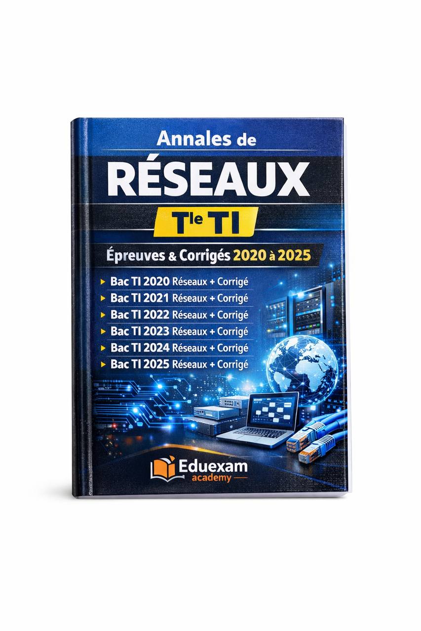 Annales Réseaux Terminale TI Bac 2020-2025 avec corrigés