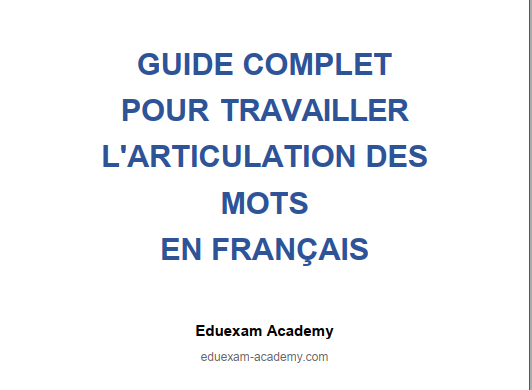 Guide complet pour travailler l'articulation des mots francais